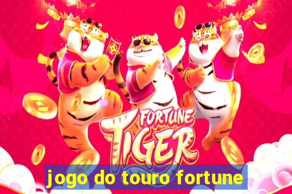 jogo do touro fortune